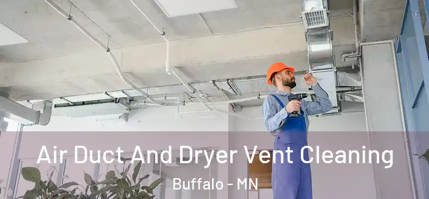  Air Duct And Dryer Vent Cleaning Buffalo - MN