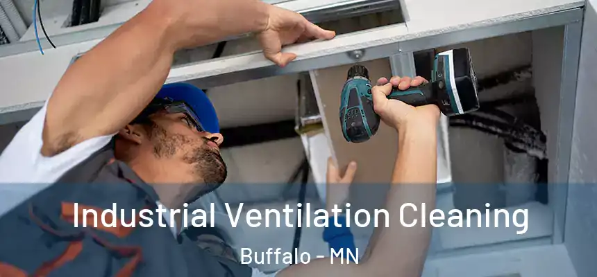  Industrial Ventilation Cleaning Buffalo - MN